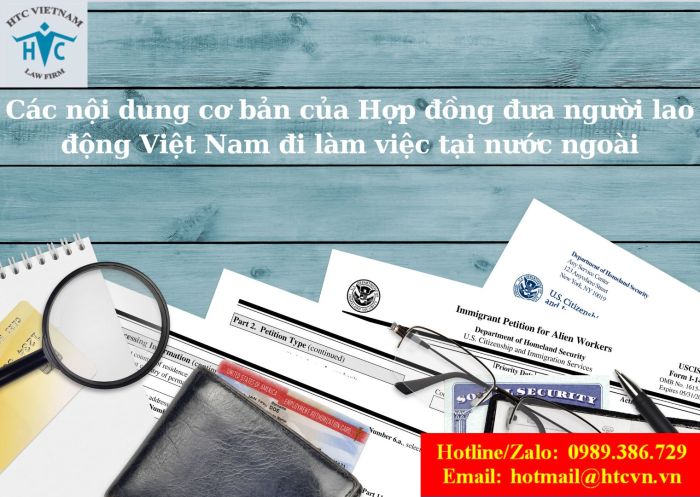 Các nội dung cơ bản cần có trong hợp đồng đưa người lao động Việt Nam đi làm việc ở nước ngoài.